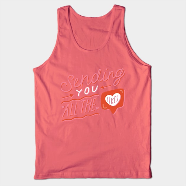 Sending You all the Likes Tank Top by Doodle by Meg